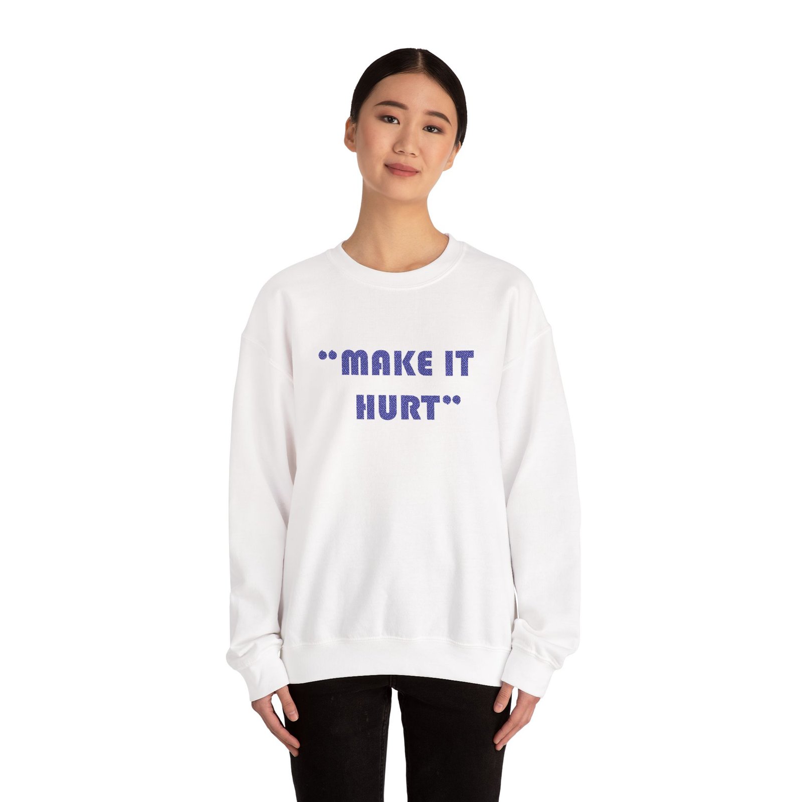 "Make It Hurt" Crewneck Sweatshirt — Vintage Blue Text Casual Pullover - Image 3